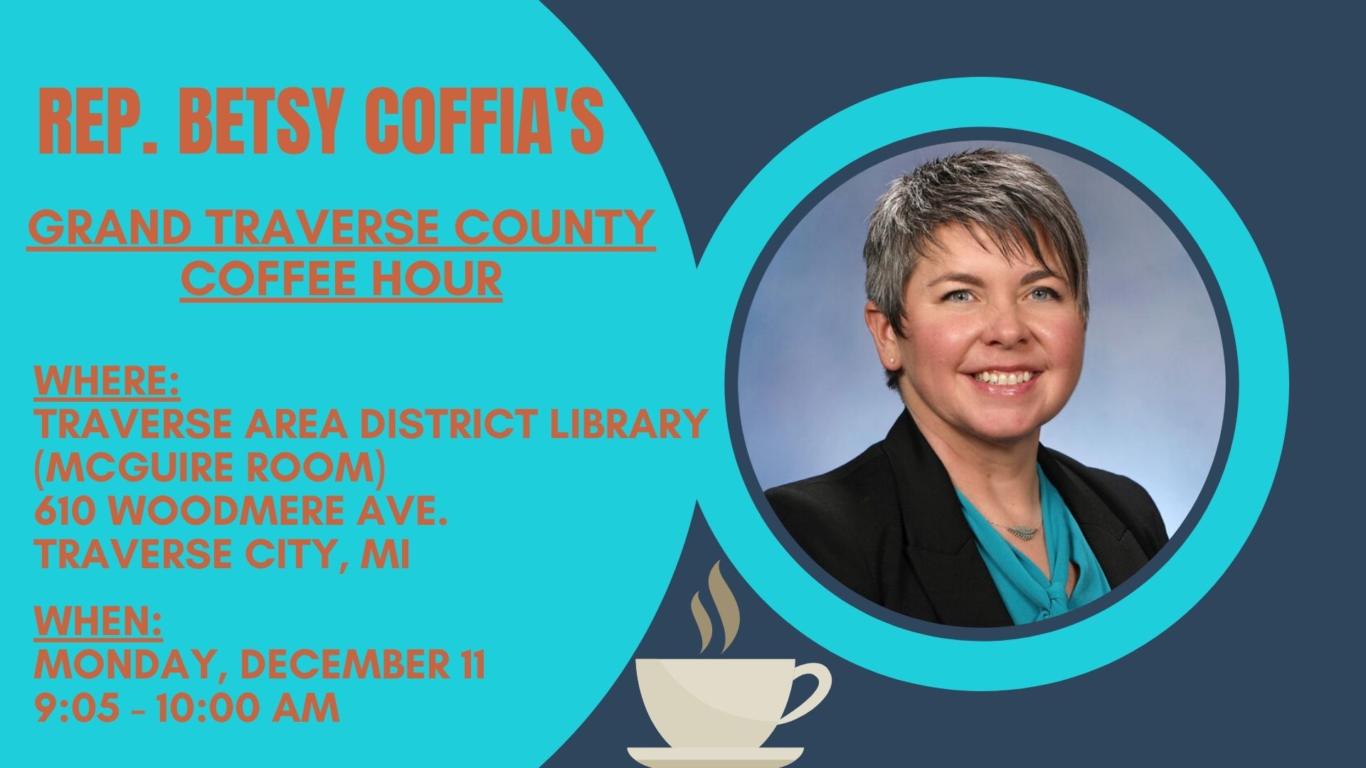 Rep. Coffia's Grand Traverse County Coffee Hour Graphic with the following information