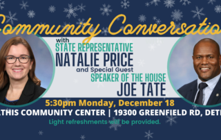 Text reads "Community conversation with state Representative Natalie Price and special guest Speaker of the House Joe Tate. 5:30pm Monday, December 18. Mathis Community Center, 19300 Greenfield Rd, Detroit. Light refreshments will be provided" on a blue background with snowflake illustrations. Flanking the text are headshots of Rep. Price and Speaker Tate.