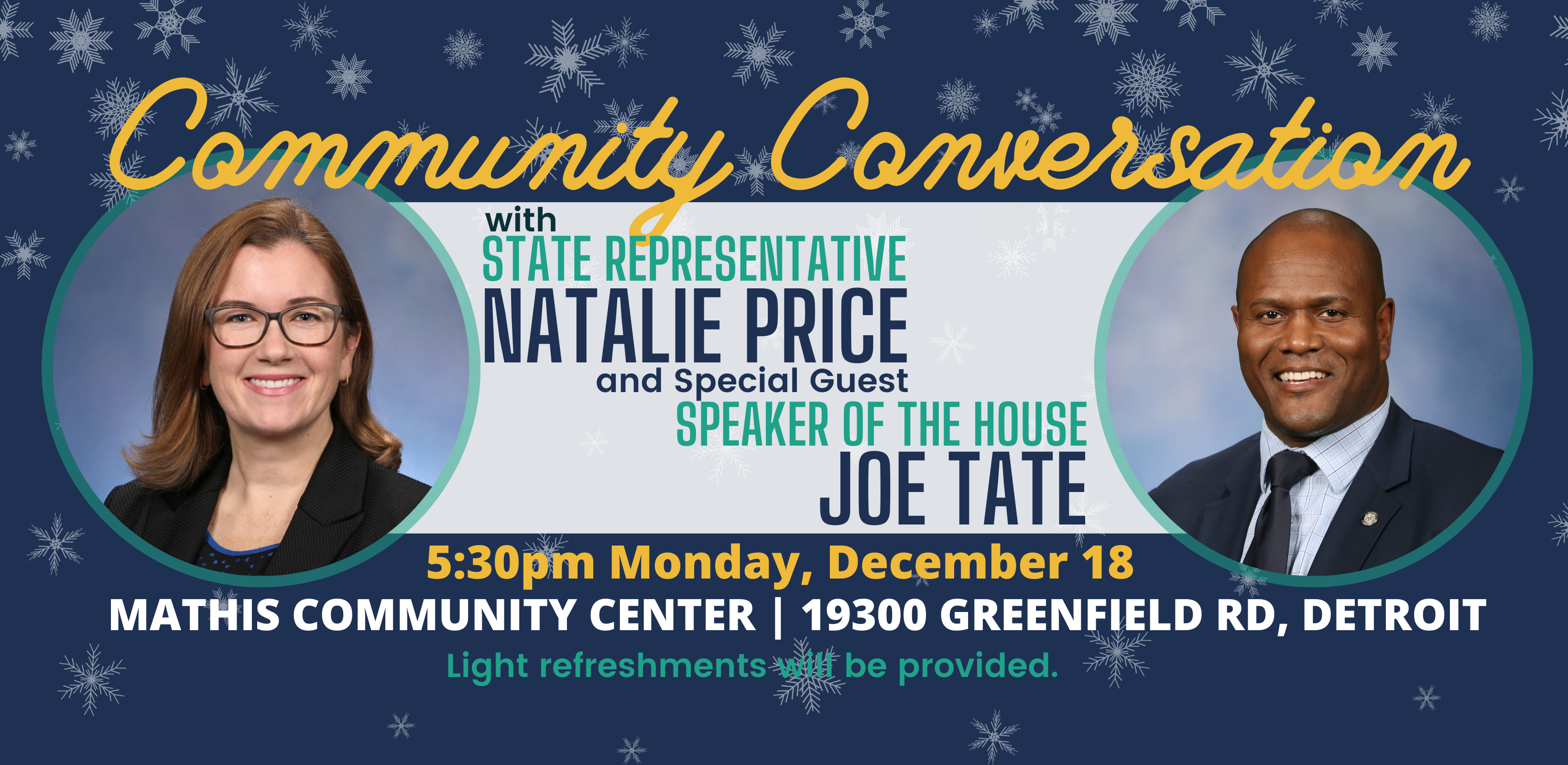 Infographic about the December 18 community conversation with Rep. Price and Speaker Tate that will take place at the Mathis Community Center in Detroit at 5:30pm. Light refreshments will be provided.