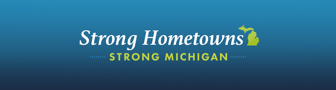 Strong Hometowns Strong Michigan header segment