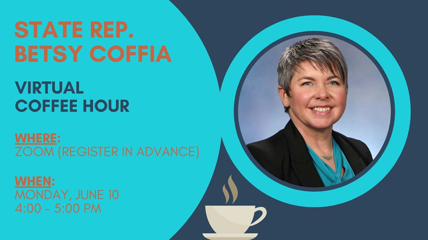 Rep. Coffia's Second Monday of the Month Virtual Coffee Hour