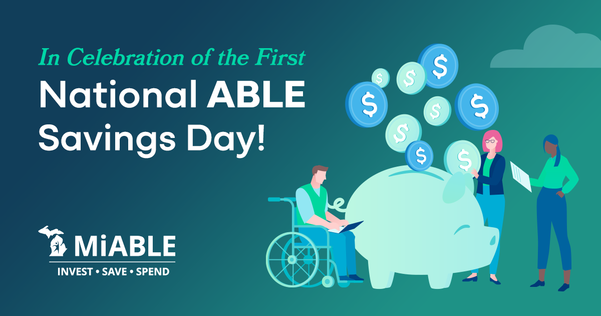 A graphic with cartoon images of people next to a large piggy bank with coins. The MiABLE logo is at the bottom with text above reading, “In celebration of the first National ABLE Savings Day!”