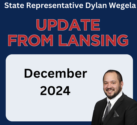 A graphic of Michigan Stte Representative Dylan Wegela that reads Update from Lansing.