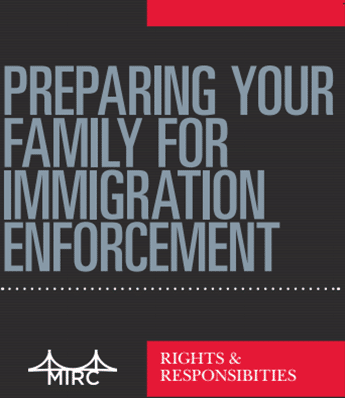 Graphic for the MIRC with text that reads: preparing your family for immigration enforcement